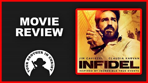 Infidel Movie Review - Your Brother In Christ Ministry