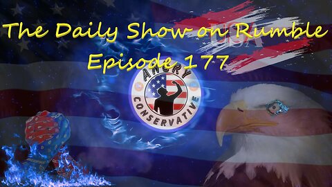 The Daily Show with the Angry Conservative - Episode 177