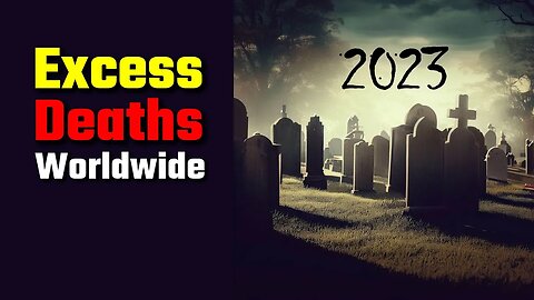 Excess Deaths Worldwide First Half 2023