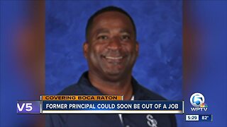 Former principal could soon be out of a job