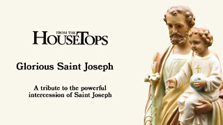 Glorious Saint Joseph