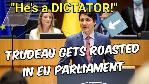 Justin Trudeau humiliated and called a dictator in European Parliament
