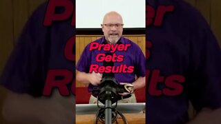 Prayer Gets Results - Robby C. Eversole - #shorts #prayer