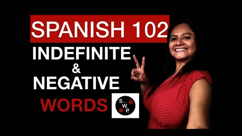 Spanish 102 - Learn Indefinite and Negative Words in Spanish for Beginners - Spanish With Profe