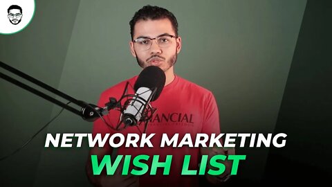 Network Marketing Wish List