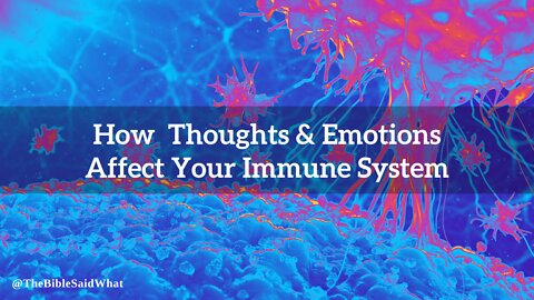 E2: How Thoughts & Emotions Impact Your Immune System
