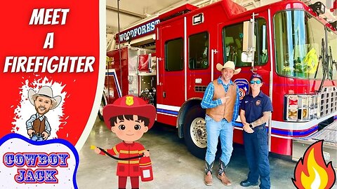 Meet a Firefighter | Cowboy Jack Educational Videos for Kids