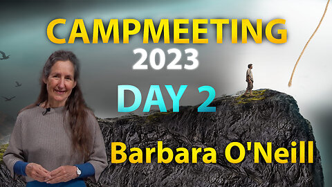 CampMeeting 2023 | Barbara O'Neill p1