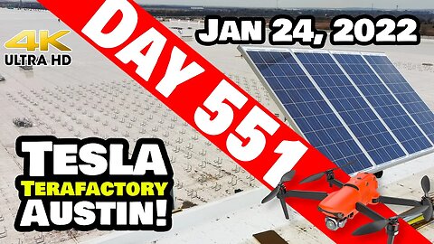 Tesla Gigafactory Austin 4K Day 551 - 1/24/22 - Tesla Terafactory - GIGA TEXAS; POWERED BY THE SUN!