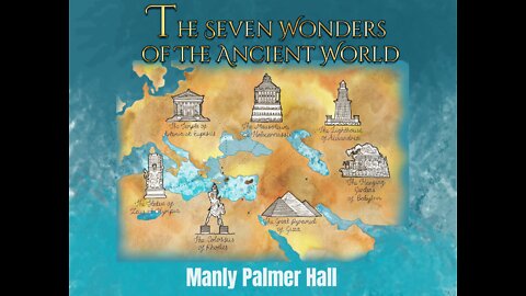 The Seven Wonders Of The Ancient World By Manly Palmer Hall