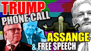 Trump Phone Call, Julian Assange & Free Speech