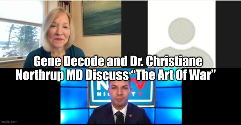 Gene Decode and Dr. Christiane Northrup MD Discuss “The Art of War”