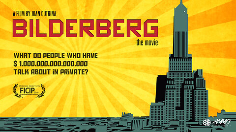 Bilderberg: The Movie - Documentary