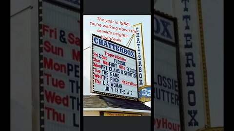 The year is 1984… you’re walking down the seaside heights boardwalk