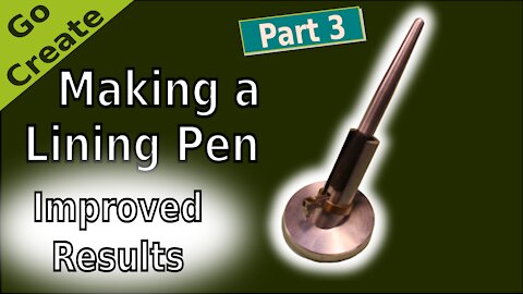 Making a Lining Pen Pt.3 (for model making) - Improved Results