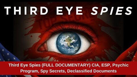 Third Eye Spies (FULL DOCUMENTARY) CIA, ESP, Psychic Program, Spy Secrets, Declassified Documents