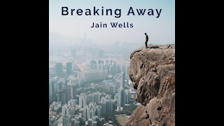 Jain Wells - Breaking Away