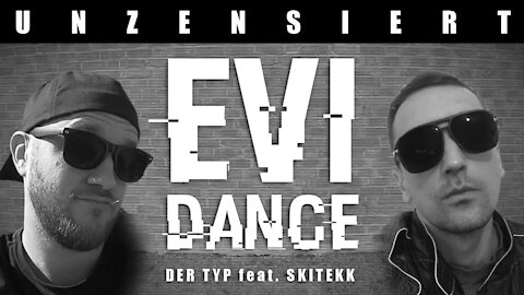 UNZENSIERT - Evi Dance - Der Typ feat. SKITEKK