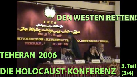 Holocaust-Konferenz Teheran 2006 - Teil 3 (3/4)