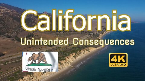 California's Unintended Consequences - Mismanagement of The Golden State