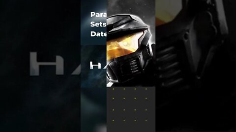 Coming Soon: Paramount Sets Launch Date for HALO