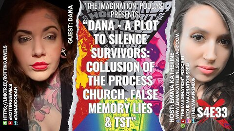 S4E33 | Dana - A Plot to Silence Survivors: Collusion of The Process Church, False Memory Lies & TST