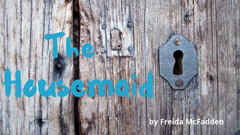 THE HOUSEMAID by Freida McFadden