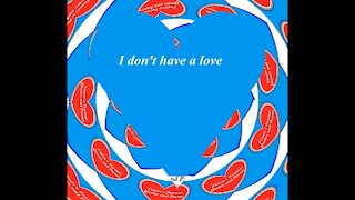 I don't have a love, suffer for not having anyone [Poetry] [Quotes and Poems]