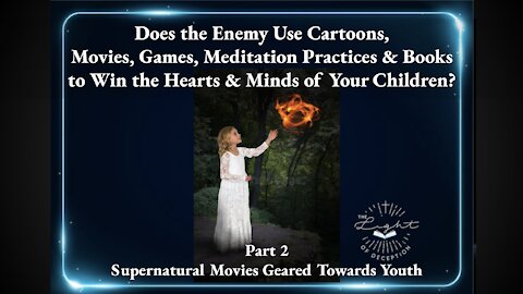 Supernatural Movies Geared Towards Youth-Does the Enemy Use Media to Win the Minds of Our Children?