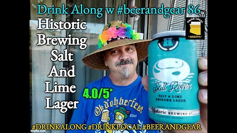 Drink Along 86: Historic Brewing Salt and Lime Lager 4.0/5*