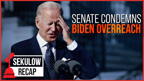 Biden Overreach Condemned by Senate