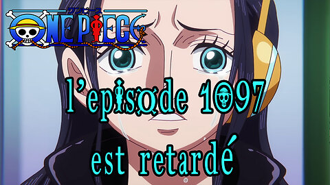 ONE PIECE 1097 VOSTFR : Diffusion différée et date de sortie | ONE PIECE 1097 VOSTFR EST RETARDE