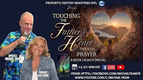 Touching The Father's Heart Through Prayer 1-5-23