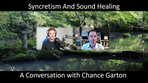 Syncretism And Sound Healing With Chance Garton Of InnerVerse Podcast