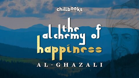 The Alchemy of Happiness by Al-Ghazali | Complete Videobook with Captions