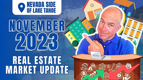 NOVEMBER 2023: Nevada Side of Lake Tahoe Real Estate Market Update 📰🏠