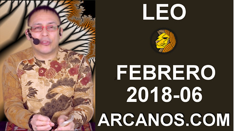 LEO FEBRERO 2018-06-04 al 10 Feb 2018-Amor Solteros Parejas Dinero Trabajo-ARCANOS.COM