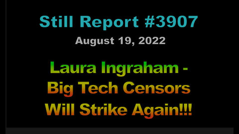 Laura Ingraham – Big Tech Censors Will Strike Again, 3907