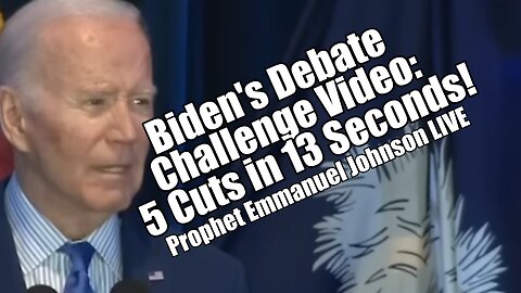 Biden's Debate Challenge Video: 5 Cuts in 13 Seconds. Manny Johnson LIVE. B2T Show May 15, 2024
