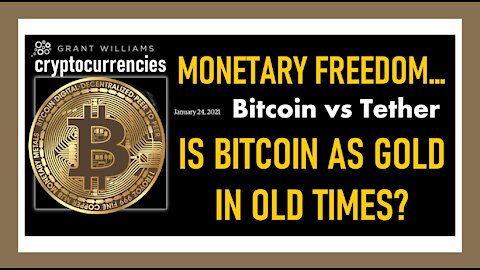Monetary Freedom - Cryptocurrencies - Is Bitcoin As Gold in Old Times? - Bitcoin vs Tether