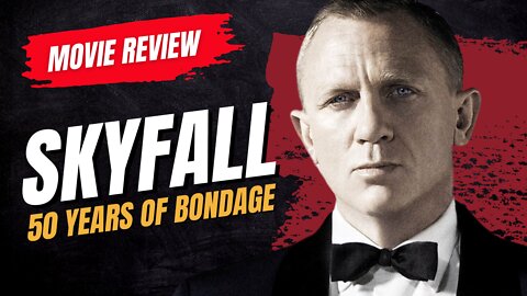 🎬 Skyfall (2012) Movie Review - 50 Years of Bondage