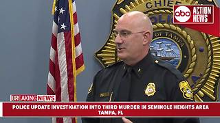 Tampa Police update investigation into third homicide in Seminole Heights area in 10 days.