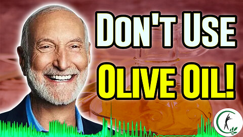 Dr. Michael Klaper: Why You Shouldn't Eat Olive Oil