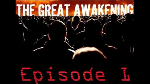 The Great Awakening - Episode 1