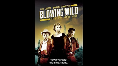 Blowing Wild (1953) | American adventure drama film directed by Hugo Fregonese