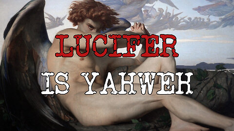 Lucifer is Yahweh.