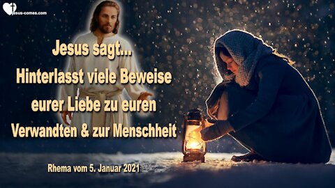 Hinterlasst viele Beweise eurer Liebe zu euren Verwandten & zur Menschheit ❤️ Liebesbrief von Jesus