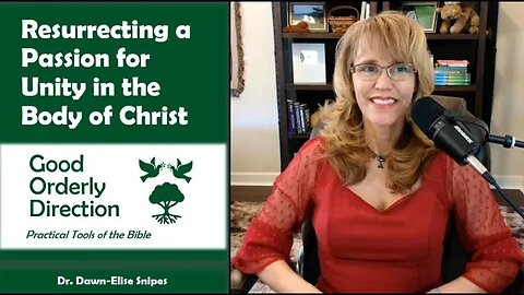 Resurrecting Your Passion for Uniting in the Body of Christ | Lent 2023 Bible Study