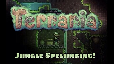 Underground Jungle Spelunking | Terraria Let's Play [Ep 24]