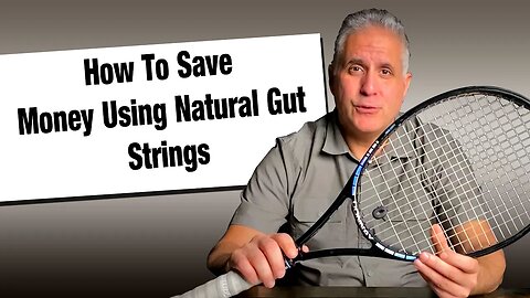 Natural Gut Tennis Strings Can Save You Money / String The Crosses Again